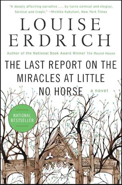 Cover of The Last Report on the Miracles at Little No Horse by Louise Erdrich
